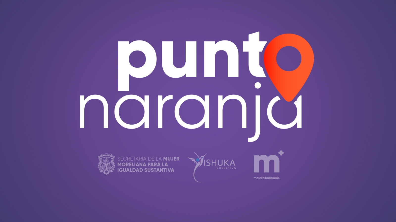 Morelia fortalece su red de Puntos Naranja: 275 espacios seguros para mujeres y niñas